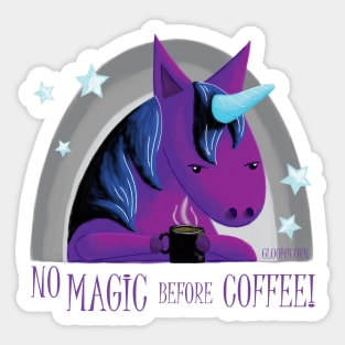 Gloomicorn - No Magic Before Coffee! Sticker